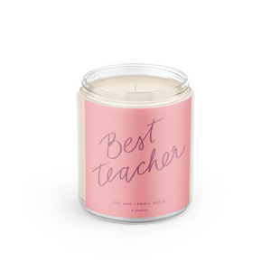 Best Teacher Ever: 8 oz Soy Wax - Small Batch Candles